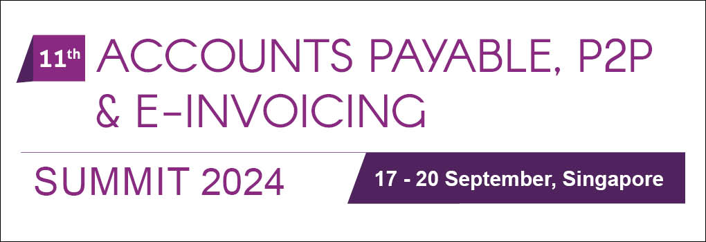 11th Accounts Payable P2P and e-Invoicing Summit 2024